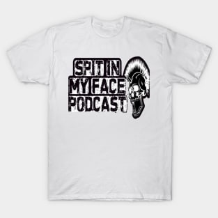 Spit in my face PODCAST T-Shirt